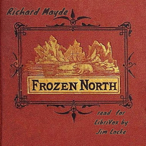 The Frozen North - Richard Mayde - Free Audio Books Online Audiobooks in English
