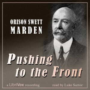 Pushing to the Front - Orison Swett Marden - Free Audio Books Online Audiobooks in English