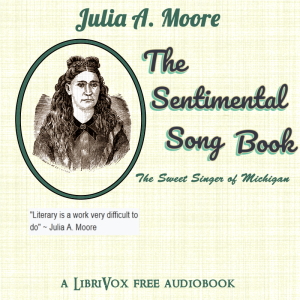 The Sentimental Song Book - Julia A. Moore - Free Audio Books Online Audiobooks in English