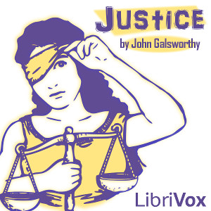 Justice - John Galsworthy - Free Audio Books Online Audiobooks in English