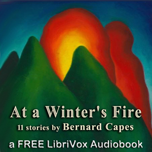 At a Winter's Fire - Bernard Capes - Free Audio Books Online Audiobooks in English