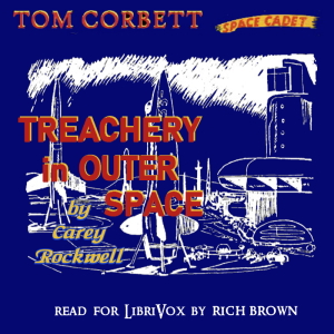 Treachery in Outer Space - Carey Rockwell - Free Audio Books Online Audiobooks in English