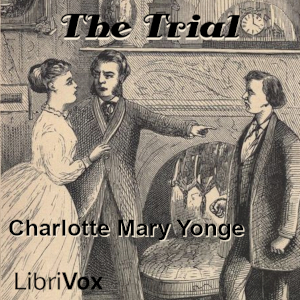 The Trial - Charlotte Mary Yonge - Free Audio Books Online Audiobooks in English