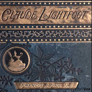 Claude Lightfoot, or How the Problem Was Solved - Francis J. FINN - Free Audio Books Online Audiobooks in English