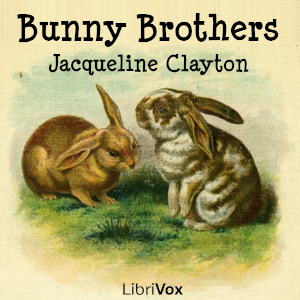 Bunny Brothers - Jacqueline Clayton - Free Audio Books Online Audiobooks in English
