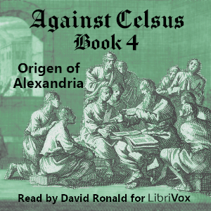 Against Celsus Book 4 - Origen of Alexandria - Free Audio Books Online Audiobooks in English