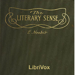 The Literary Sense - E. Nesbit - Free Audio Books Online Audiobooks in English