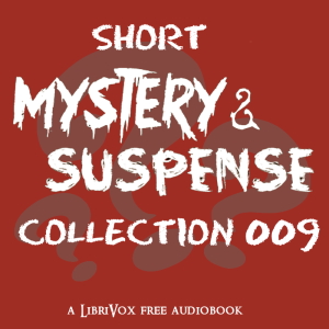 Short Mystery and Suspense Collection 009 - Various - Free Audio Books Online Audiobooks in English