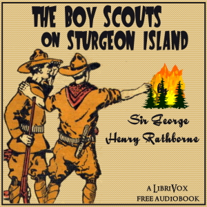 The Boy Scouts on Sturgeon Island - St. George Henry Rathborne - Free Audio Books Online Audiobooks in English