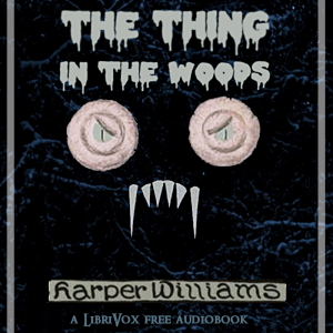 The Thing in the Woods - Margery WILLIAMS - Free Audio Books Online Audiobooks in English