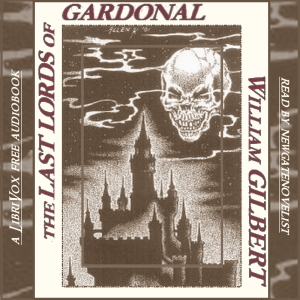 The Last Lords of Gardonal - William Gilbert - Free Audio Books Online Audiobooks in English