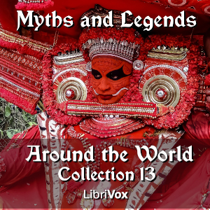 Myths and Legends Around the World - Collection 13 - Various - Free Audio Books Online Audiobooks in English