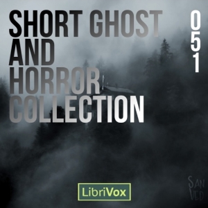 Short Ghost and Horror Collection 051 - Various - Free Audio Books Online Audiobooks in English