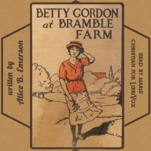 Betty Gordon at Bramble Farm - Alice B. EMERSON - Free Audio Books Online Audiobooks in English