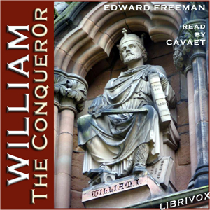 William the Conqueror - Edward Freeman - Free Audio Books Online Audiobooks in English