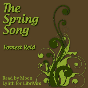 The Spring Song - Forrest Reid - Free Audio Books Online Audiobooks in English