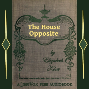 The House Opposite - Elizabeth Kent - Free Audio Books Online Audiobooks in English