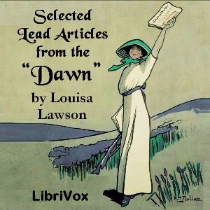 Selected Lead Articles from "THE DAWN" - Louisa Lawson - Free Audio Books Online Audiobooks in English