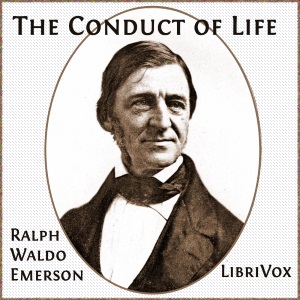 The Conduct of Life - Ralph Waldo Emerson - Free Audio Books Online Audiobooks in English
