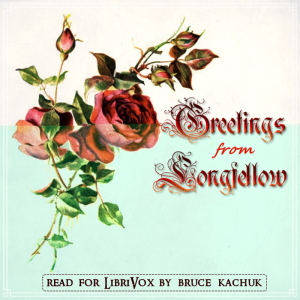 Greetings from Longfellow - Henry Wadsworth Longfellow - Free Audio Books Online Audiobooks in English