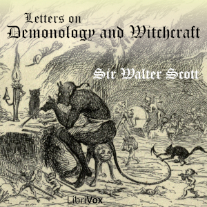 Letters on Demonology and Witchcraft - Sir Walter Scott - Free Audio Books Online Audiobooks in English
