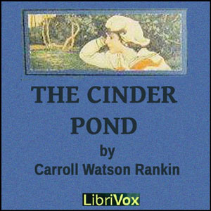 The Cinder Pond - Carroll Watson Rankin - Free Audio Books Online Audiobooks in English