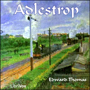 Adlestrop - Edward Thomas - Free Audio Books Online Audiobooks in English