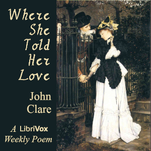 Where She Told Her Love - John Clare - Free Audio Books Online Audiobooks in English
