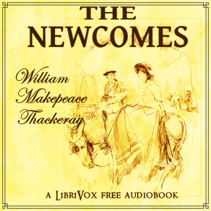 The Newcomes - William Makepeace Thackeray - Free Audio Books Online Audiobooks in English