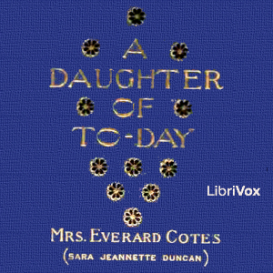 A Daughter of Today - Sara Jeannette Duncan - Free Audio Books Online Audiobooks in English