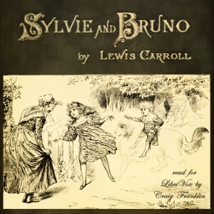 Sylvie and Bruno (Version 3) - Lewis Carroll - Free Audio Books Online Audiobooks in English
