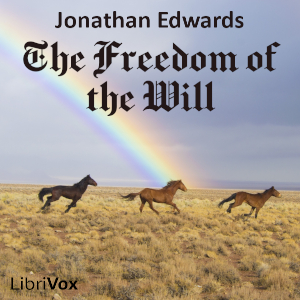 The Freedom of the Will - Jonathan EDWARDS - Free Audio Books Online Audiobooks in English