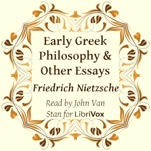 Early Greek Philosophy & Other Essays (Version 2) - Friedrich Nietzsche - Free Audio Books Online Audiobooks in English