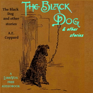 The Black Dog and Other Stories - A. E. Coppard - Free Audio Books Online Audiobooks in English