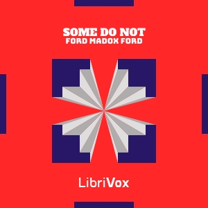 Some Do Not... - Ford Madox Ford - Free Audio Books Online Audiobooks in English
