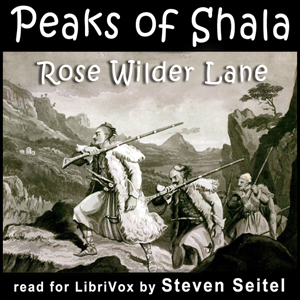 Peaks of Shala - Rose Wilder Lane - Free Audio Books Online Audiobooks in English