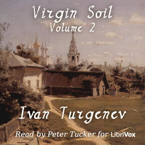 Virgin Soil Volume 2 - Ivan Turgenev - Free Audio Books Online Audiobooks in English