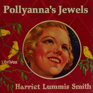 Pollyanna's Jewels - Harriet Lummis SMITH - Free Audio Books Online Audiobooks in English