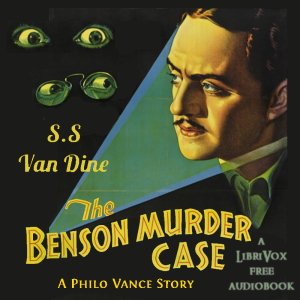 The Benson Murder Case - A Philo Vance Story - S. S. Van Dine - Free Audio Books Online Audiobooks in English