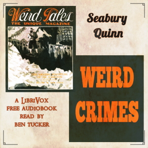 Weird Crimes - Seabury Quinn - Free Audio Books Online Audiobooks in English
