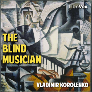 The Blind Musician - Vladimir Korolenko - Free Audio Books Online Audiobooks in English