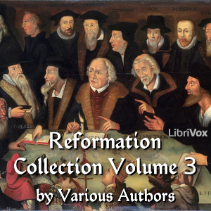 The Reformation Collection Volume 3 - Various - Free Audio Books Online Audiobooks in English