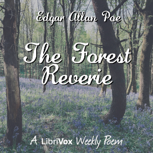 The Forest Reverie - Edgar Allan Poe - Free Audio Books Online Audiobooks in English