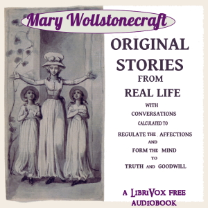 Original Stories from Real Life - Mary Wollstonecraft - Free Audio Books Online Audiobooks in English