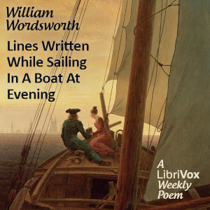 Lines Written While Sailing In A Boat At Evening - William Wordsworth - Free Audio Books Online Audiobooks in English