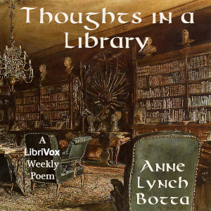 Thoughts in a Library - Anne Lynch BOTTA - Free Audio Books Online Audiobooks in English