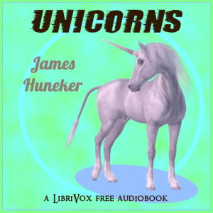Unicorns - James HUNEKER - Free Audio Books Online Audiobooks in English