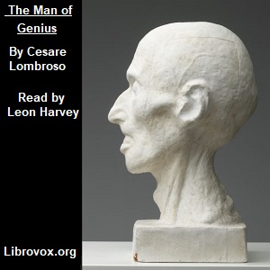 The Man of Genius - Cesare Lombroso - Free Audio Books Online Audiobooks in English