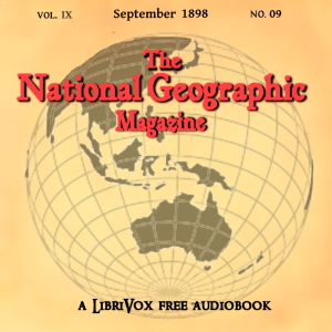 The National Geographic Magazine Vol. 09 - 09. September 1898 - National Geographic Society - Free Audio Books Online Audiobooks in English