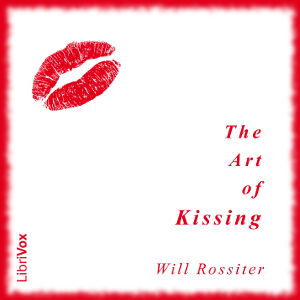The Art of Kissing - Will Rossiter - Free Audio Books Online Audiobooks in English